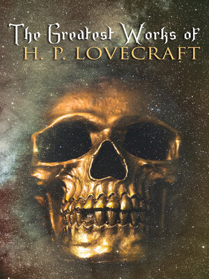 cover image of The Greatest Works of H. P. Lovecraft